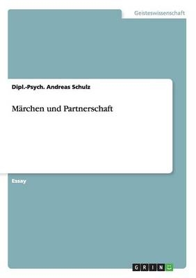 MÃ¤rchen und Partnerschaft - Dipl. -Psych. Andreas Schulz