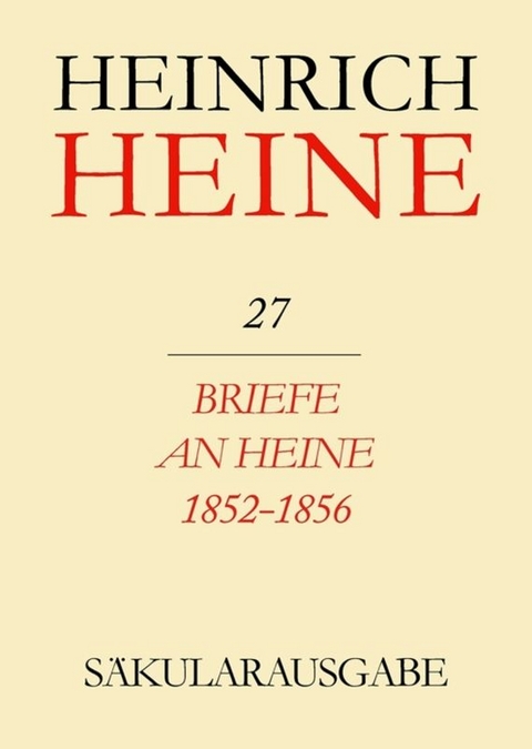 Heinrich Heine Säkularausgabe / Briefe an Heine 1852-1856 - 