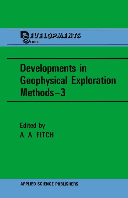 Developments in Geophysical Exploration Methods—3 - 