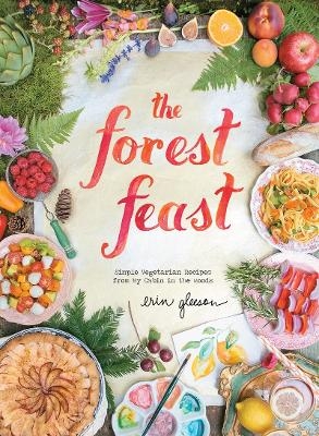 The Forest Feast - Erin Gleeson