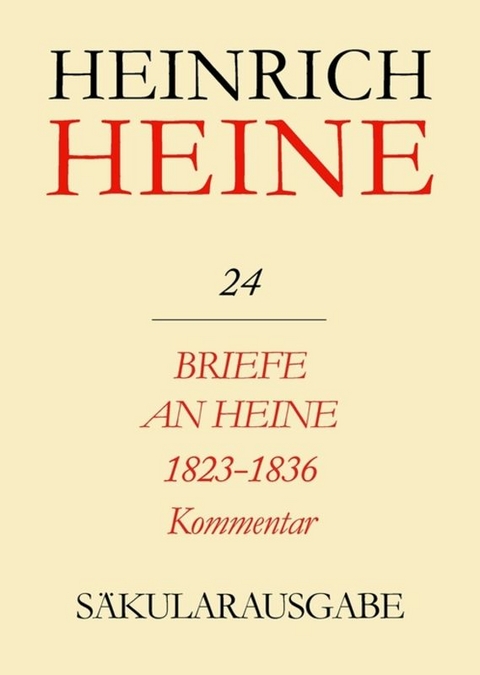 Heinrich Heine Säkularausgabe / Briefe an Heine 1823-1836. Kommentar - 