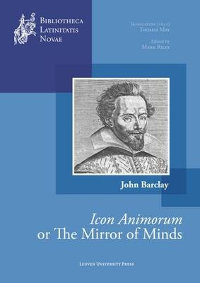 The Mirror of Minds or John Barclay's Icon Animorum - John Barclay