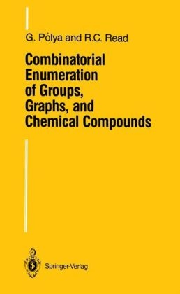 Combinatorial Enumeration of Groups, Graphs, and Chemical Compounds - Georg Polya, R.C. Read