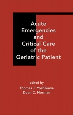 Acute Emergencies and Critical Care of the Geriatric Patient - 