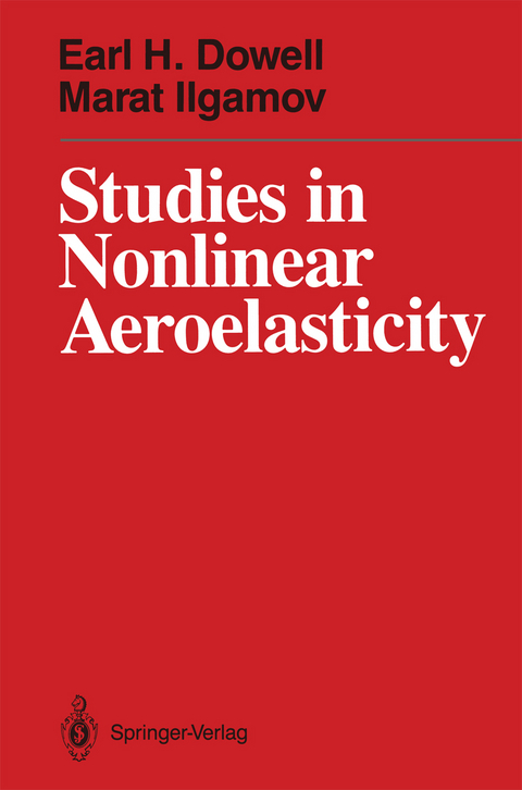 Studies in Nonlinear Aeroelasticity - Earl H. Dowell, Marat Ilgamov