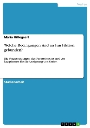 Welche Bedingungen sind an Fan Fiktion gebunden? - Maria Hillegaart