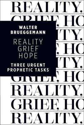 Reality, Grief, Hope - Walter Brueggemann