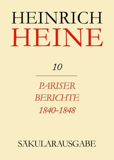 Heinrich Heine Säkularausgabe / Pariser Berichte 1840-1848 - 