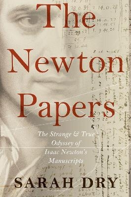 The Newton Papers - Sarah Dry