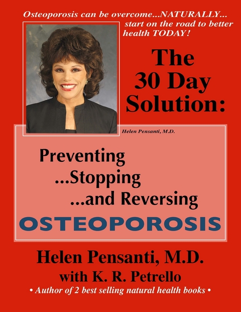 30 Day Solution: Preventing, Stopping, and Reversing Osteoporosis -  Helen Pensanti M.D.