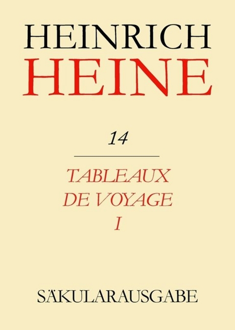 Heinrich Heine Säkularausgabe / Tableaux de voyage I - 