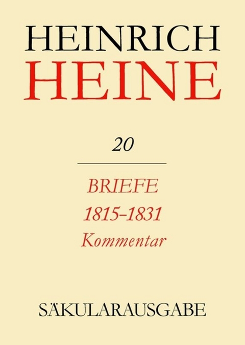 Heinrich Heine Säkularausgabe / Briefe 1815-1831. Kommentar - 