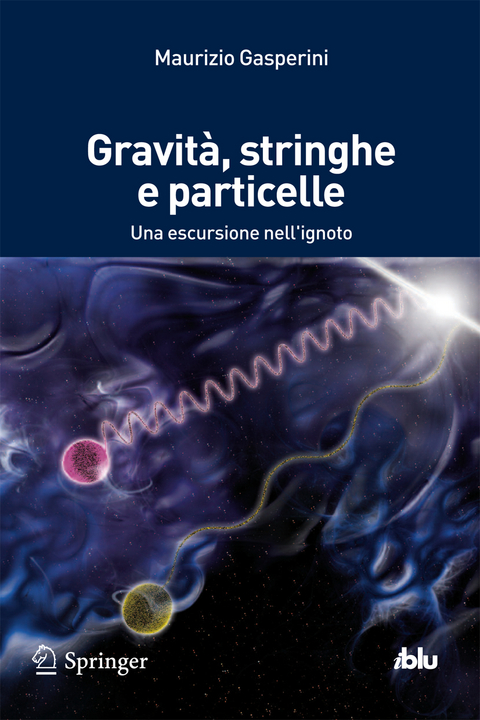 Gravità, stringhe e particelle - Maurizio Gasperini