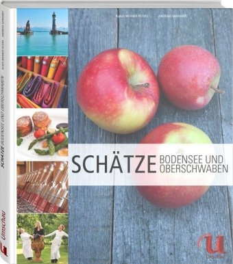 100 Schätze Bodensee und Oberschwaben - Klaus-Werner Peters, Andreas Gerhardt