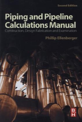 Piping and Pipeline Calculations Manual - Philip Ellenberger