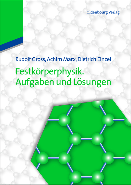 Festkörperphysik. Aufgaben und Lösungen - Rudolf Gross, Achim Marx, Dietrich Einzel