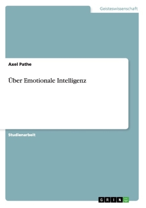 Ãber Emotionale Intelligenz - Axel Pathe