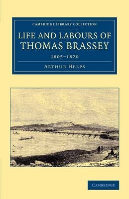 Life and Labours of Thomas Brassey - Arthur Helps