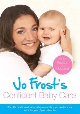 Jo Frost's Confident Baby Care - Jo Frost