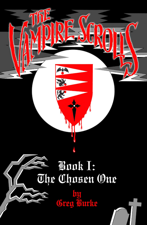 The Vampire Scrolls - Book 1: The Chosen One -  Greg Burke