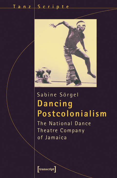 Dancing Postcolonialism -  Sabine Sörgel