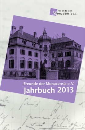 Freunde der Monacensia e.V. - Jahrbuch 2013 - Waldemar Fromm, Kristina Kargl, Wolfram Göbel