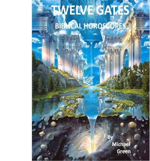 Twelve Gates -  Michael P Green