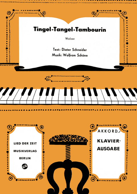 Tingel-Tangel-Tambourin - Dieter Schneider, Wolfram Schöne