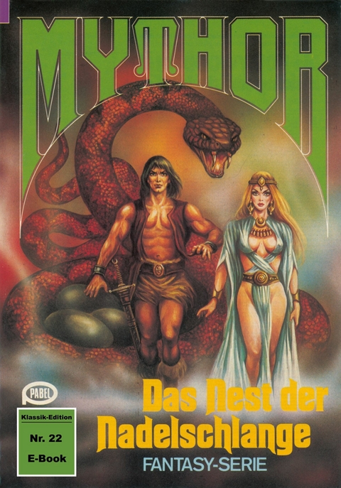 Mythor 22: Das Nest der Nadelschlange - Hubert Haensel