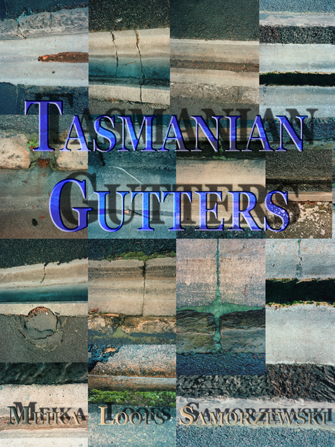 Tasmanian Gutters -  meika loofs samorzewski