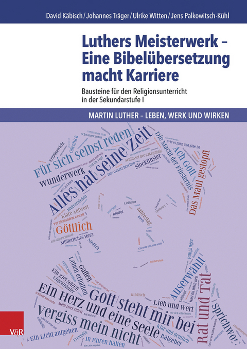 Luthers Meisterwerk - Eine Bibelübersetzung macht Karriere - David Käbisch, Johannes Träger, Ulrike Witten, Jens Palkowitsch