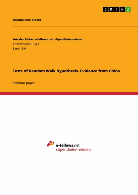 Tests of Random Walk Hypothesis. Evidence from China -  Maximiliane Brecht