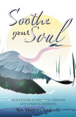 Soothe Your Soul - Rev Margaret Vredeveld