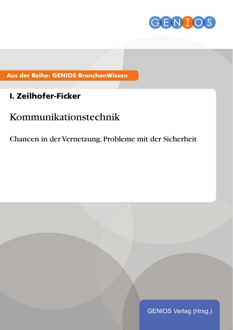 Kommunikationstechnik -  I. Zeilhofer-Ficker