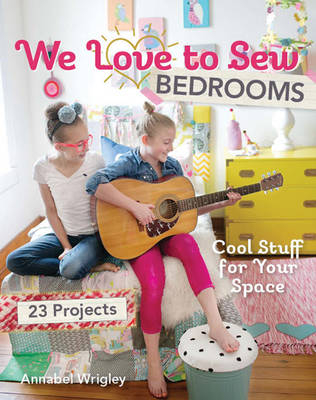 We Love to Sew - Bedrooms - Annabel Wrigley