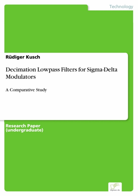Decimation Lowpass Filters for Sigma-Delta Modulators -  Rüdiger Kusch