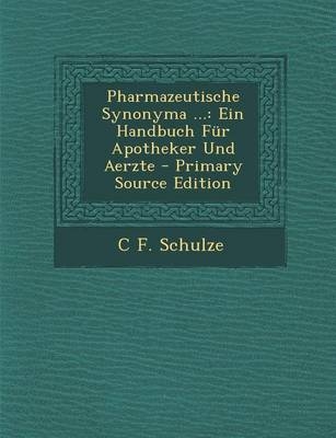 Pharmazeutische Synonyma ... - C F Schulze