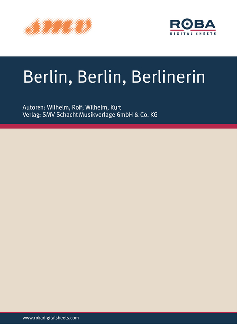 Berlin, Berlin, Berlinerin - Rolf Wilhelm, Kurt Wilhelm