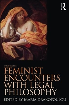 Feminist Encounters with Legal Philosophy - 