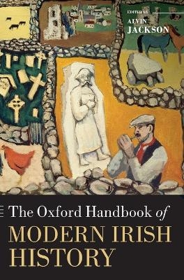 The Oxford Handbook of Modern Irish History - 