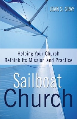 Sailboat Church - Joan S. Gray