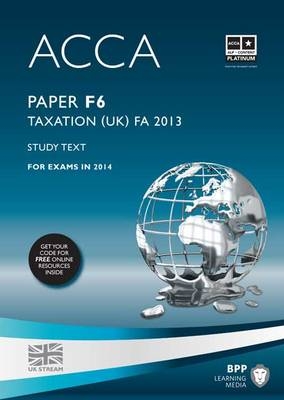 ACCA F6 Taxation FA2013 -  BPP Learning Media