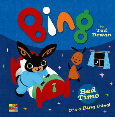 Bing: Bed Time - Ted Dewan