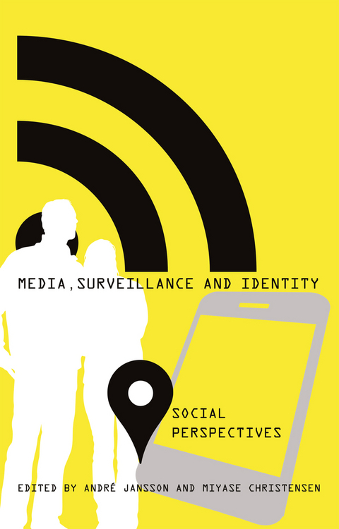 Media, Surveillance and Identity - 