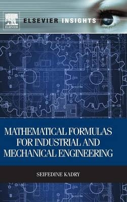 Mathematical Formulas for Industrial and Mechanical Engineering - Seifedine Kadry