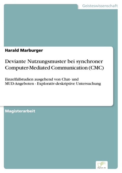 Deviante Nutzungsmuster bei synchroner Computer-Mediated Communication (CMC) -  Harald Marburger