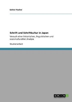 Schrift und Schriftkultur in Japan - Esther Fischer