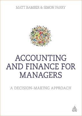 Accounting and Finance for Managers - Matt Bamber, Simon Parry