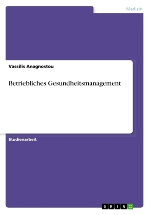 Betriebliches Gesundheitsmanagement - Vassilis Anagnostou