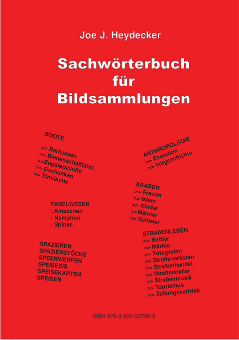 Sachwörterbuch für Bildsammlungen -  Joe J. Heydecker